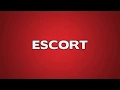 Escort Meaning