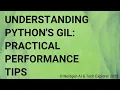 Understanding Python s GIL Practical Performance Tips