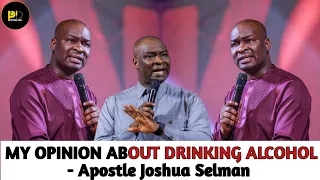 apostle joshua selmans take on drinkg alcohol