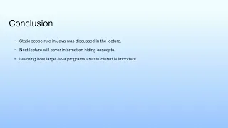 Conclusion Lecture 11 Java Static Scope Rule