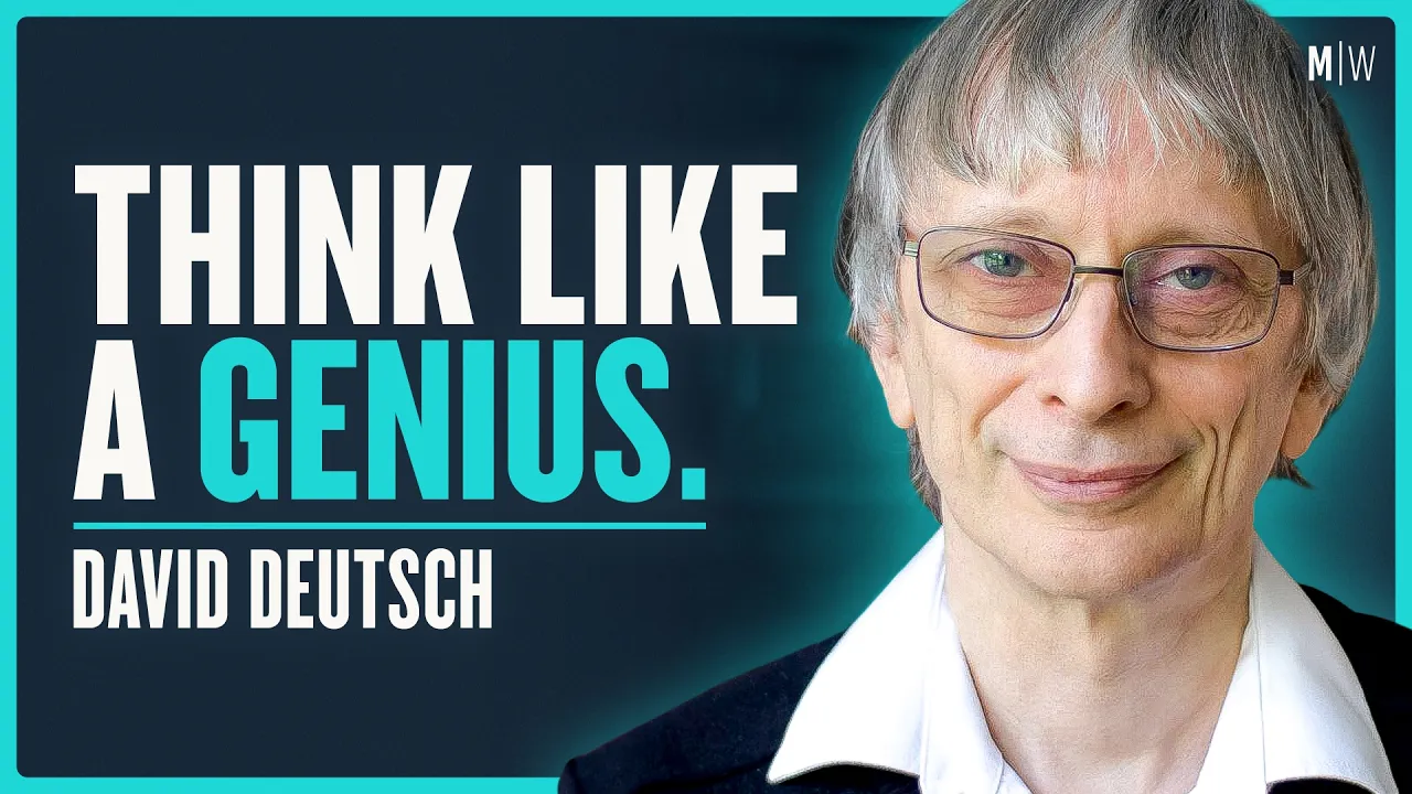 Father Of Quantum Computing: How To Think Like A Genius - David Deutsch
