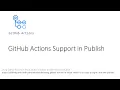 - GitHub Actions Support in Publish