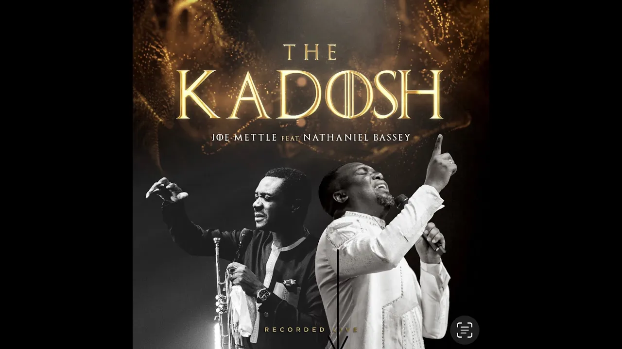 JOE METTLE-THE KADOSH(LIVE ) feat NATHANIEL BASSEY JOE METTLE-THE KADOSH(LIVE ) feat NATHANIEL BASSEY
