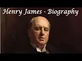 Henry James - Biography