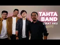 Lihat Aku - Tahta Band | NYALA