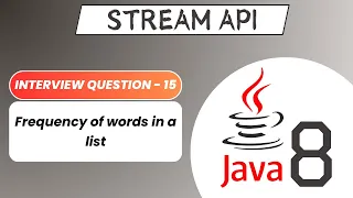 Frequency of words in a list Stream API Interview Question - 15 Java 8 Stream API Operations