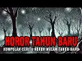 Lagu KUMPULAN CERITA HOROR SPESIAL TAHUN BARU (Cerita Horor Indonesia - Cerita Hantu)