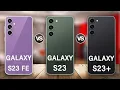 Samsung Galaxy S23 FE Vs Galaxy S23 Vs Galaxy S23 Plus Review