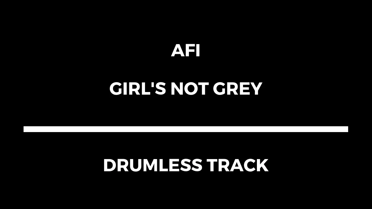 AFI - Girl's Not Grey (drumless) 124 bpm