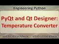 Engineering Python 17C PyQt and Qt Designer - Temperature Converter