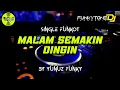 Download Lagu Funkot - MALAM SEMAKIN DINGIN [BY YUNUZ FUNKY] #Funkytonestyle