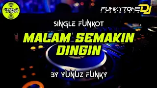 funkot malam semakin dingin by yunuz funky funkytonestyle
