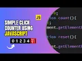 Simple Click Counter using JavaScript JavaScript Counter with Source Code