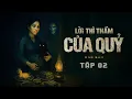 Download Lagu LỜI THÌ THẦM CỦA QUỶ - TẬP 2 | Tác giả Hàn Bảo | Truyện ma Nguyễn Huy kể