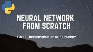 Neural Network from scratch - Part 4 With Python