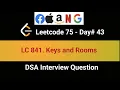 LeetCode 841 Keys and Rooms 43rd in LeetCode 75
