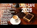 Lagu Lagu Cafe Akustik Gitar 2026 ☕ Kumpulan Lagu Santai 1 Jam Nonstop Untuk Kerja \u0026 Nongkrong
