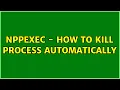 NppExec - How to Kill Process Automatically