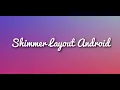 Android Placeholder Animation like Facebook using Shimmer layout