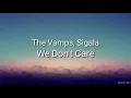 Sigala, The Vamps- We Don't Care (Lyrics)