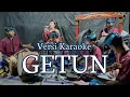 Lagu ||KARAOKE|| GETUN VERSI MUSIK GANDRUNG