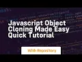 Javascript object cloning made easy quick tutorial