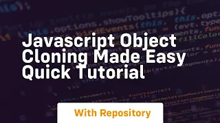 Javascript object cloning made easy quick tutorial