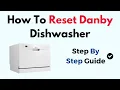 How To Reset Danby Dishwasher