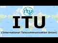 Lagu ITU (International Telecommunication Union) | International Organizations