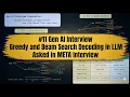 Gen AI Interview Greedy Decoding vs Beam Search - How LLMs Choose Their Next Word Asked in META