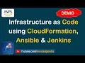 Infrastructure as Code DEMO - AWS CloudFormation Ansible Jenkins working together