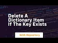 delete a dictionary item if the key exists