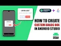 How to create a Custom Dialog box in Android Studio