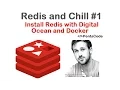 Redis and Chill Install Redis with Digital Ocean and Docker
