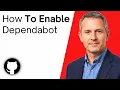 How To Enable Dependabot on GitHub
