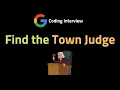 Find the Town Judge - LeetCode 997