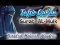Download Lagu KAJIAN TAFSIR QUR'AN SURAT AL-MULK || USTADZAH HALIMAH ALAYDRUS