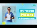 How to Handle Patient Intake Forms Virtually Step-by-Step Guide for Healthcare Professionals