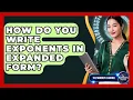 How Do You Write Exponents In Expanded Form - The Numbers Channel