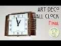 Art Deco Wall Clock Final Making the Dial and some Art Deco History