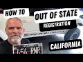 How to register an out of state vehicle in California easy step by step instructions