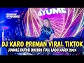 Download Lagu DJ KARO PREMAN VIRAL TIKTOK || JUNGLE DUTCH BOXING FULL LAGU KARO X BTORAJA TERBARU 2024