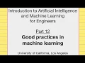 Lecture 12 Good practices in machine learning - Machine Learning for Engineers
