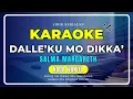 Download Lagu KARAOKE DALLE'KU MO DIKKA' NADA WANITA (SALMA MARGARETH - KARAOKE LAGU TORAJA || LIRIK BERJALAN