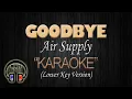 Download Lagu GOODBYE - Air Supply (KARAOKE) Lower Key