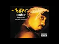 Tupac - Runnin' (Dying To Live) [Feat. Notorious B.I.G.]