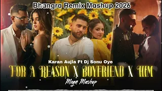 for a reason x boyfriend x him karan aujla mashup p pop culture latest punjabi songs 2026