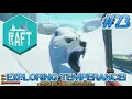 Raft - Exploring Temperance Full Playthrough Part 23