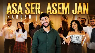 KARUSH - ASA SER, ASEM JAN