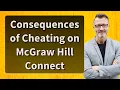 Consequences of Cheating on McGraw Hill Connect